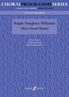 Three Choral Hymns - Ralph Vaughan Williams