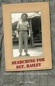 Searching for Sgt. Bailey - James Breig, Steve Taylor, April Hornbeck