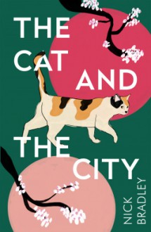 Cat and the City - Nick Bradley