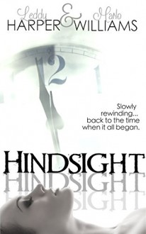 Hindsight - Leddy Harper, Marlo Williams, Kristen Switzer