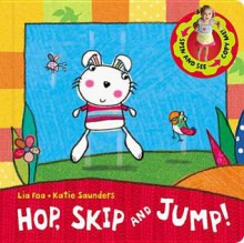 Hop, Skip and Jump! - Lia Foa, Katie Saunders