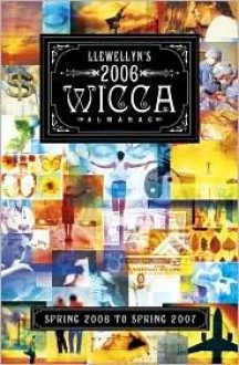 Llewellyn's 2006 Wicca Almanac - Llewellyn Publications