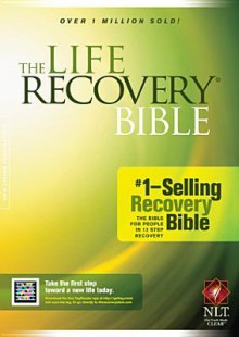 Holy Bible: Life Recovery Bible: New Living Translation Version (Nlt) - Anonymous