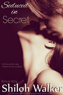 Seduced in Secret - Shiloh Walker