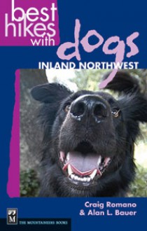 Best Hikes with Dogs Inland Northwest - Craig Romano