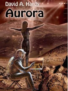 Aurora: A Child of Two Worlds: A Science Fiction Novel - David A. Hardy