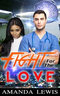 Fight For The Love: BWWM ROMANCE - Amanda Lewis