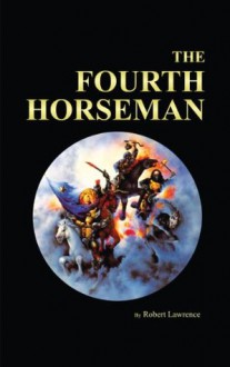 The Fourth Horseman - Robert Lawrence