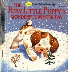 The Poky Little Puppy's Wonderful Winter Day (A First Little Golden Book) - Jean Chandler