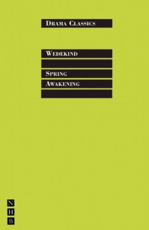 Spring Awakening - Frank Wedekind, Julian Forsyth, Margarete Forsyth, Margarete Forsyth