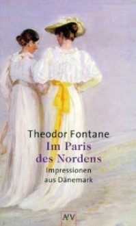 Im Paris des Nordens - Theodor Fontane, Gotthard Erler