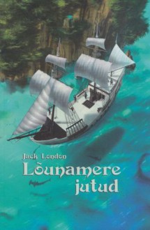 Lõunamere jutud - Jack London, Eva Luts