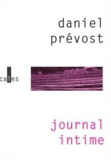 Journal intime - Daniel Prévost