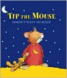 Tip the Mouse Doesn't Want to Sleep - Anna Casalis, Marco Campanella, Andrea Dami