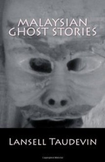 Malaysian Ghost Stories - Lansell Taudevin