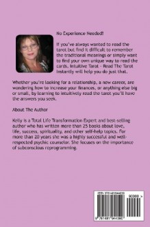 Intuitive Tarot: Read The Tarot Instantly (Intuitive Living) (Volume 7) - Kelly Wallace