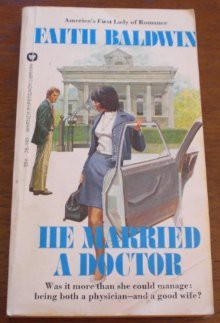 He Married a Doctor - Faith Baldwin