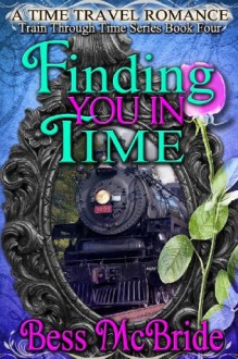 Finding You in Time (Train Through Time Series) - Bess McBride