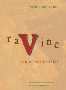 Ravine and Other Stories - Yoshikichi Furui, Meredith McKinney