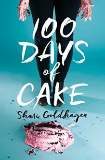 100 Days of Cake - Shari Goldhagen