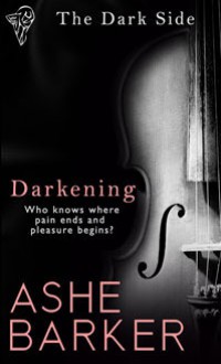 Darkening (The Dark Side, #1) - Ashe Barker