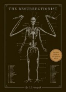 The Resurrectionist: The Lost Work of Dr. Spencer Black - Lee Hudspeth