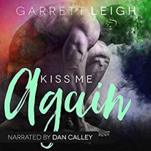 Kiss Me Again - Roy Calley, Garrett Leigh