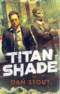 Titanshade - Dan Stout