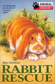 Rabbit Rescue - Emily Costello