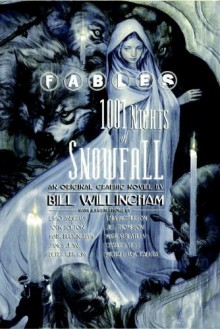 Fables: 1001 Nights of Snowfall - Bill Willingham, Esao Andrews, John Bolton, Mark Buckingham