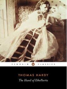 The Hand of Ethelberta (Penguin Classics) - Thomas Hardy