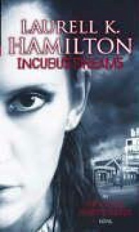 Incubus Dreams - Laurell K. Hamilton