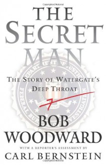 The Secret Man - Bob Woodward