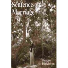 Sentence of Marriage (Promises to Keep, #1) - Shayne Parkinson