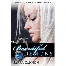 Beautiful Demons (Peachville High Demons, #1) - Sarra Cannon