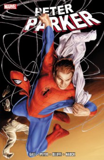 Spider-Man: Peter Parker (Spider-Man - Bob Gale, Patrick Olliffe, Tom Peyer, Todd Nauck