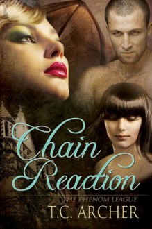 Chain Reaction - T.C. Archer