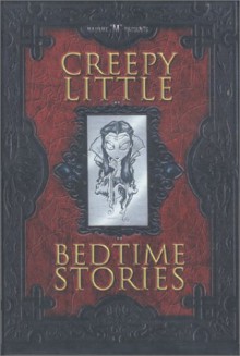 Madame M Presents Creepy Little Bedtime Stories - Christy Moeller-Masel