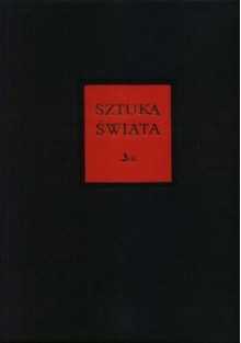 Sztuka świata. Tom 6 - Barbara Ostrowska, Przemysław Trzeciak, José Pijoán, Julián Gállego, Emma Micheletti, Rüdiger an der Heiden, Halina Tomasik