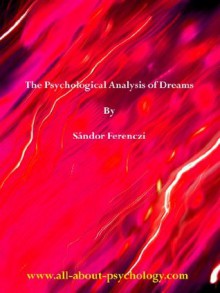 The Psychological Analysis of Dreams - Sándor Ferenczi