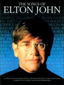 The Songs of Elton John: Piano/Vocal/Chords - Elton John