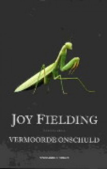 Vermoorde onschuld - Joy Fielding, Harmien Robroch