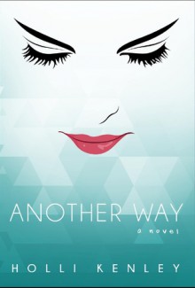 Another Way - Holli Kenley