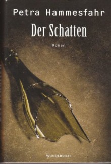 Der Schatten - Petra Hammesfahr