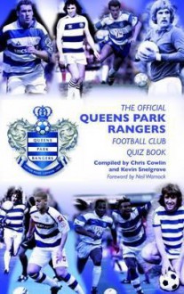 The Official Queens Park Rangers Football Club Quiz Book - Chris Cowlin