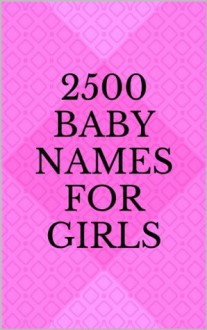 2500 Baby Names for Girls - Sarah Russell