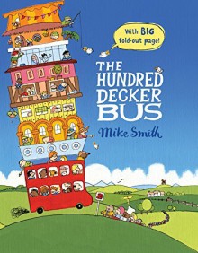 The Hundred Decker Bus by Mike Smith (2013-05-01) - Mike Smith