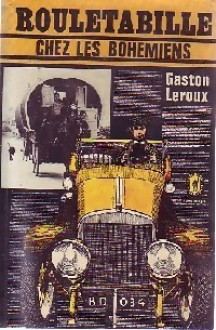 Rouletabille chez les Bohémiens - Gaston Leroux