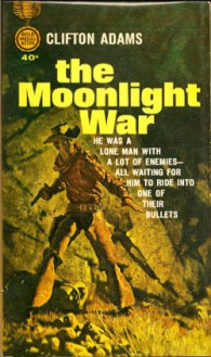 The Moonlight War - Clifton Adams