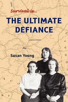 The Ultimate Defiance - Susan Young